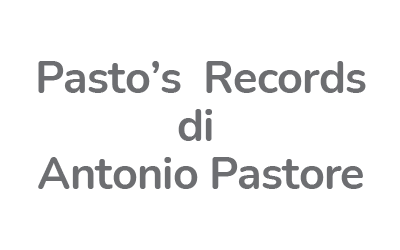 Pasto’s Records di Antonio Pastore
